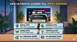 IPTV Den ultimata guiden till IPTV i Sverige